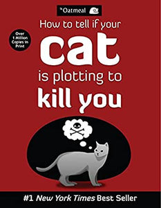 Oatmeal: How To Tell If Your Cat Is Plotting To Kill You