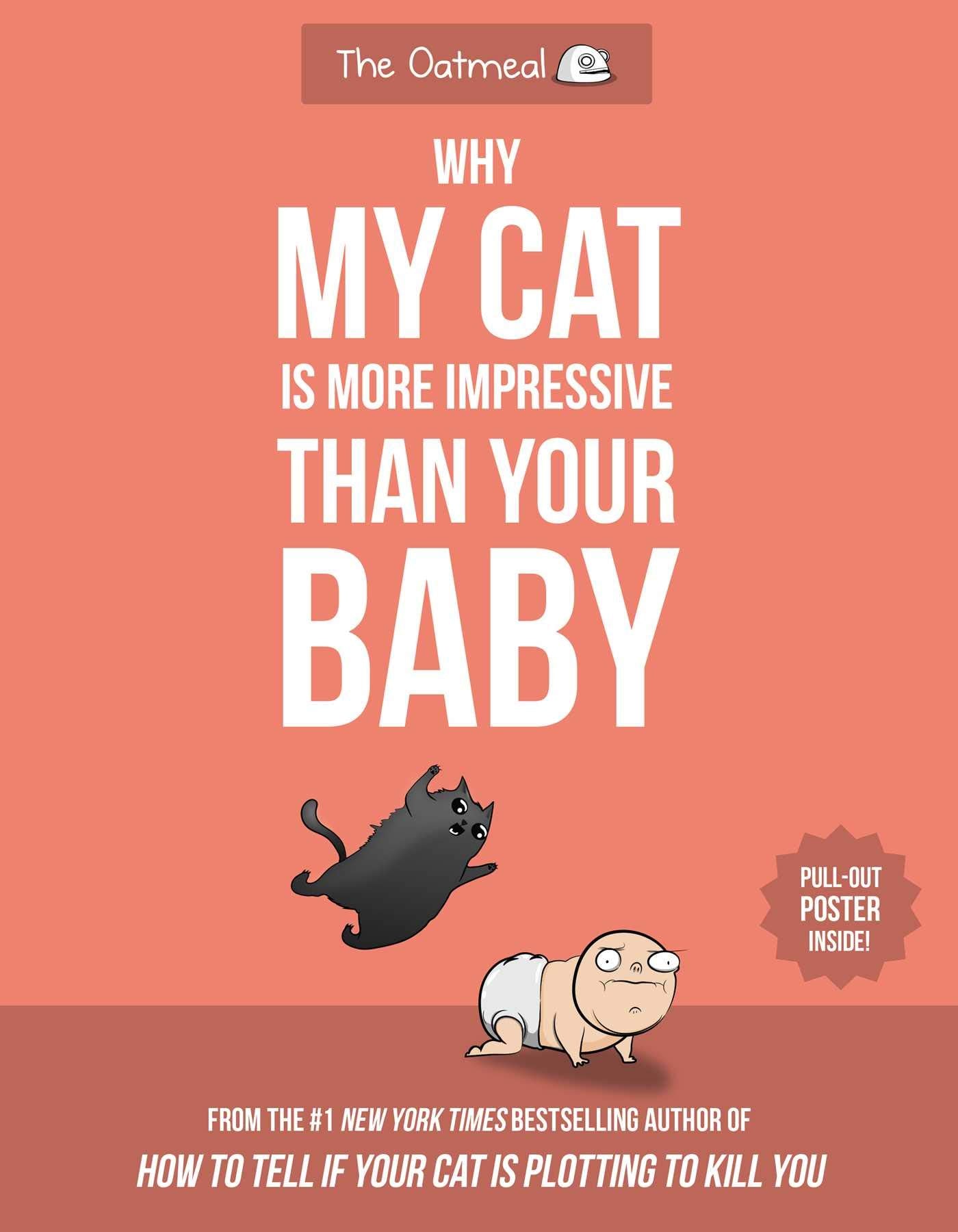 The Oatmeal: Why My Cat Is More Impressive Than Your Baby from