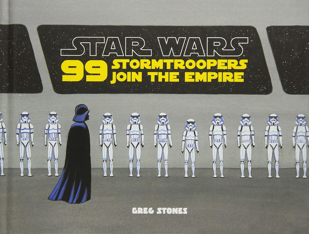 Star Wars 99 Stormtroopers Join The Empire