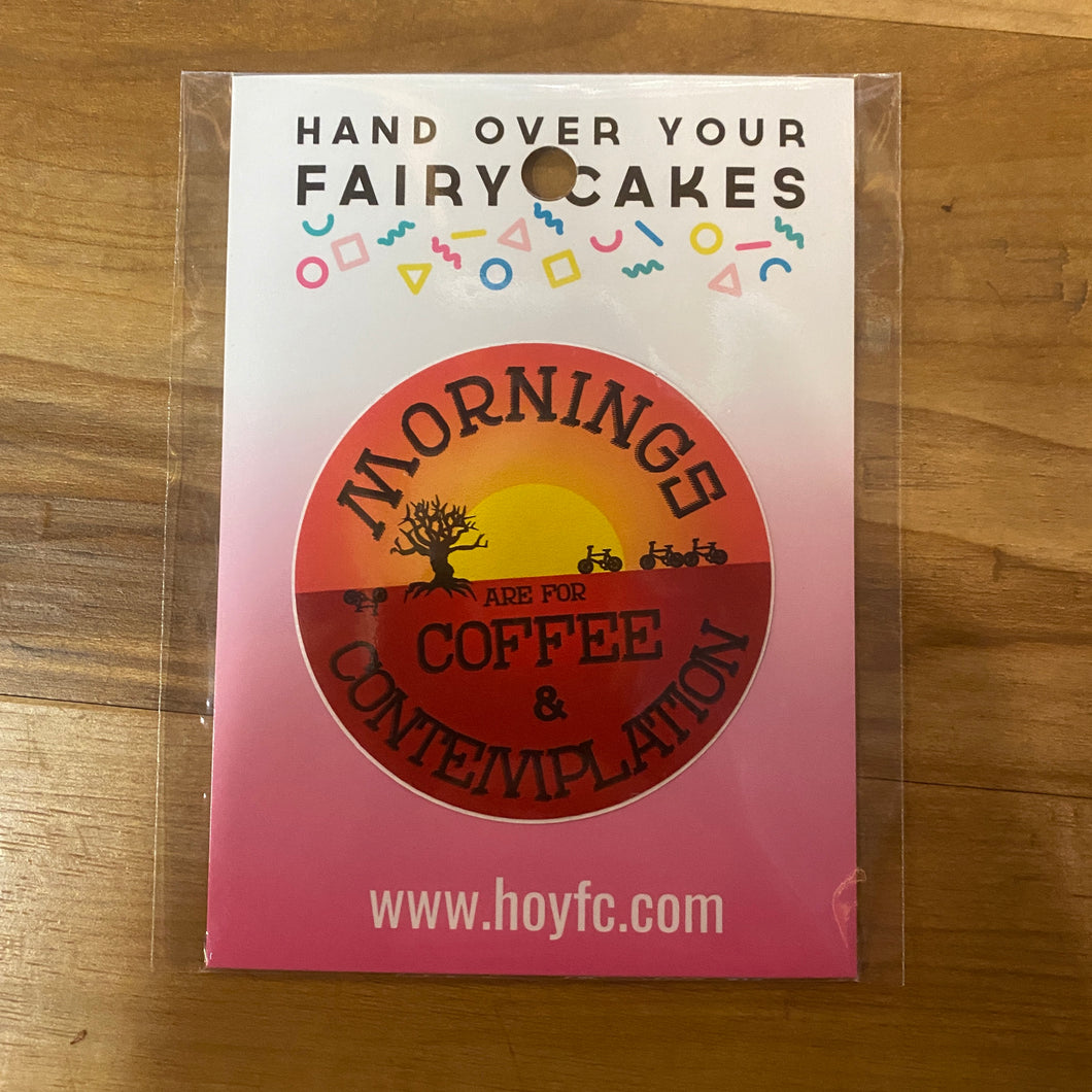 Fairy Cakes: Mornings Are For Coffee Sticker