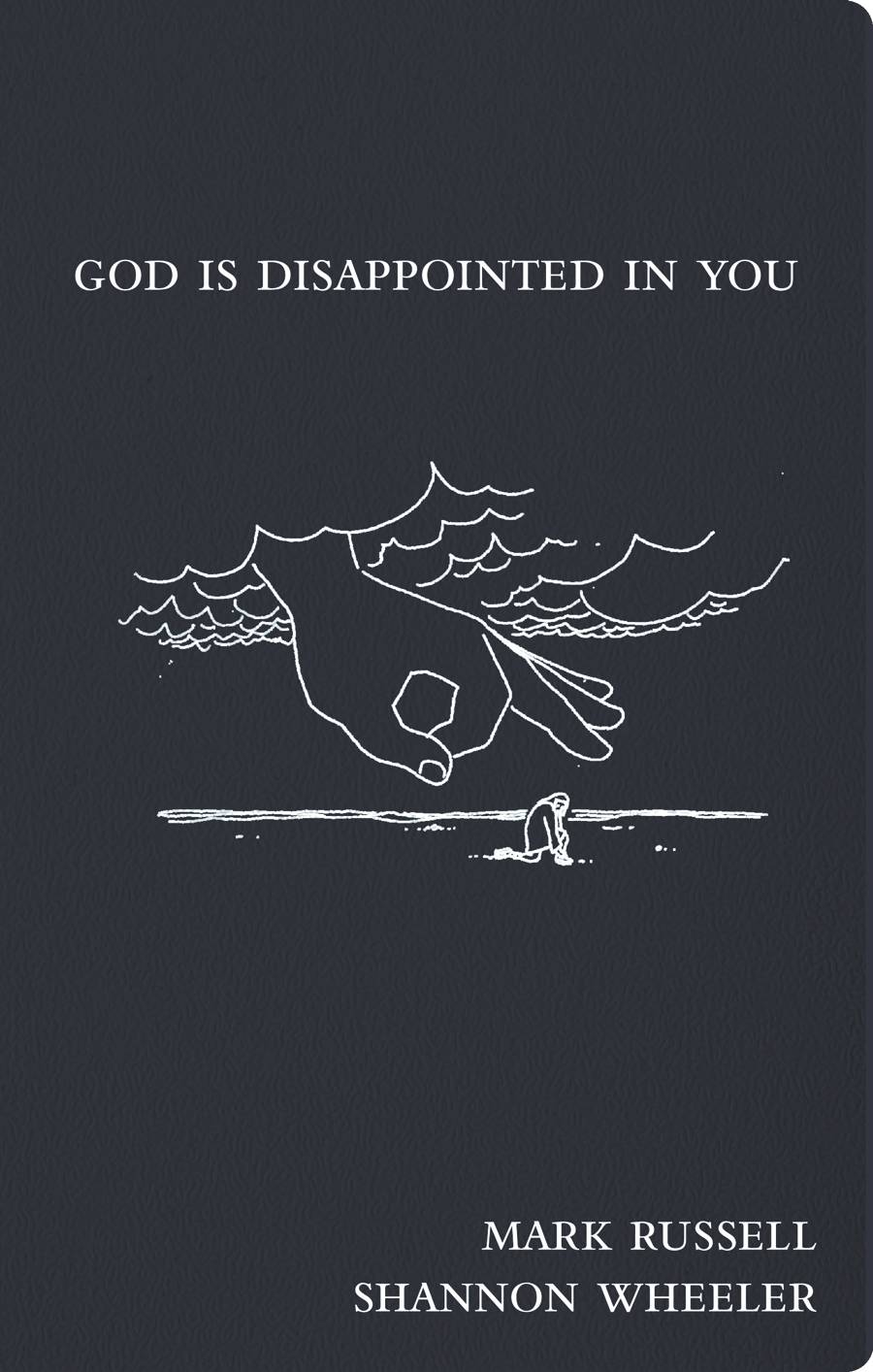 God Is Disappointed In You Hc