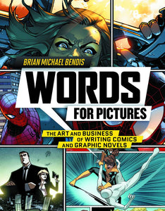 Words For Pictures Art & Business Of Writing Comics Sc