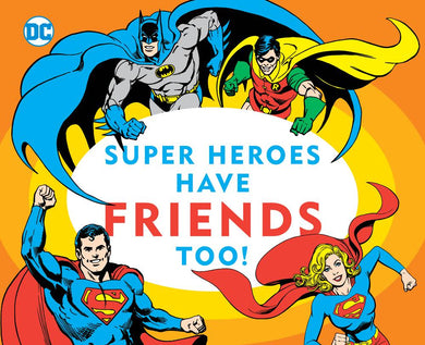 Dc Super Heroes Need Friends Too Board Book