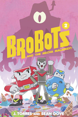 Brobots Gn Vol 02 Mecha Malarkey