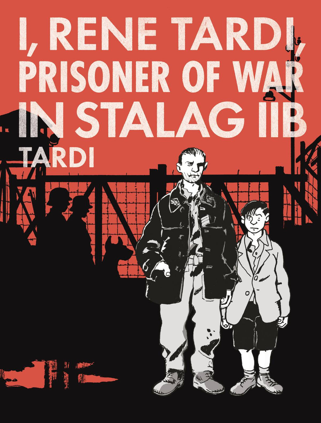 I Rene Tardi Prisoner Of War In Stalag Iib Hc Vol 01