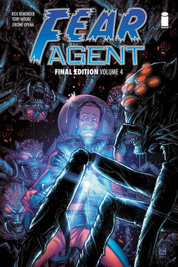 Fear Agent Final Ed Tp Vol 04