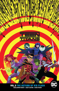 Teen Titans Tp Vol 03 The Return Of Kid Flash Rebirth