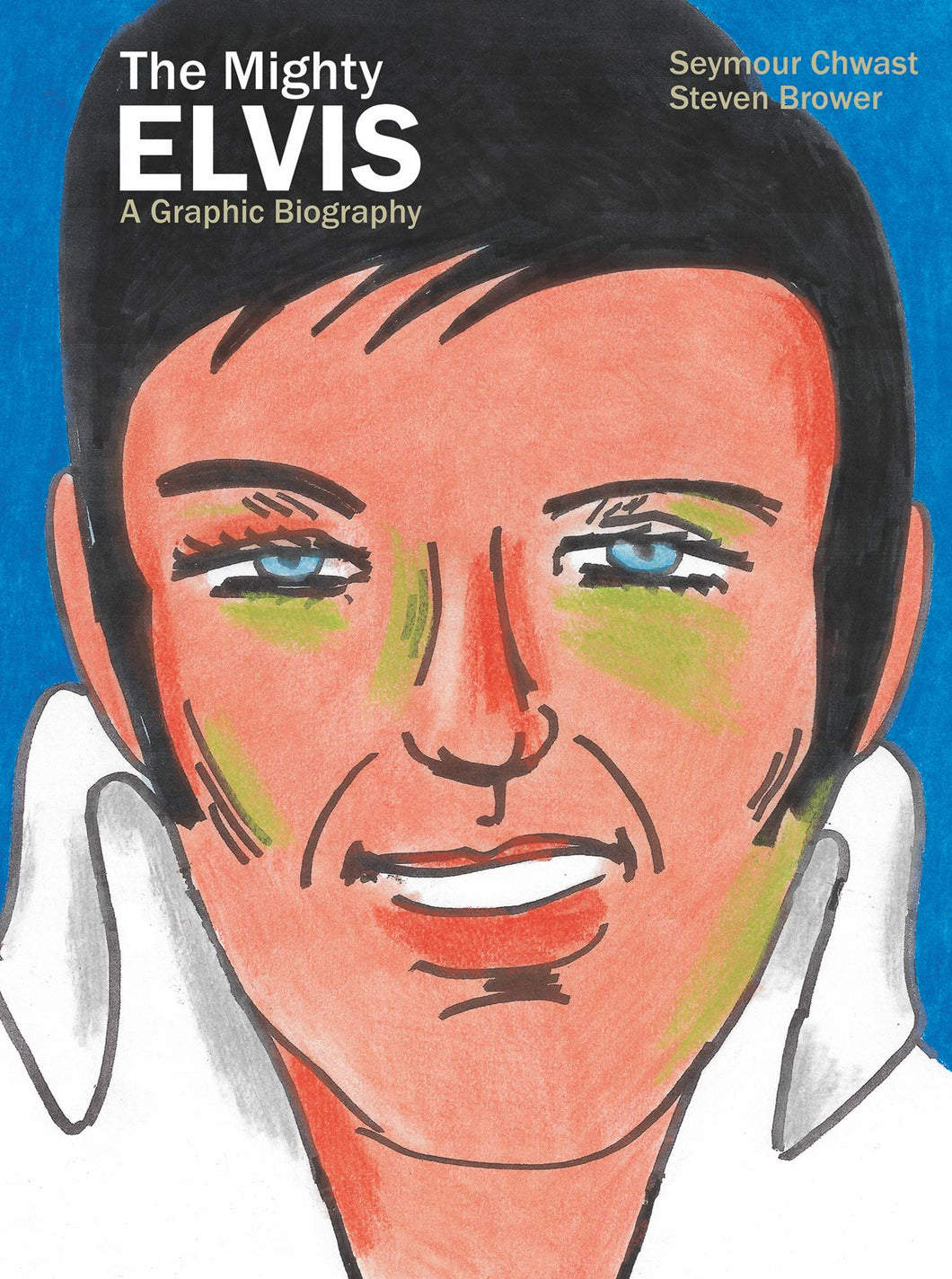 Mighty Elvis A Graphic Biography Hc Gn