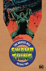 Swamp Thing The Bronze Age Tp Vol 02