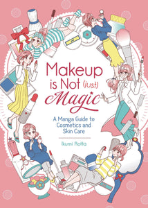 Makeup Is Not Just Magic Manga Guide to Skin Care GN - Books