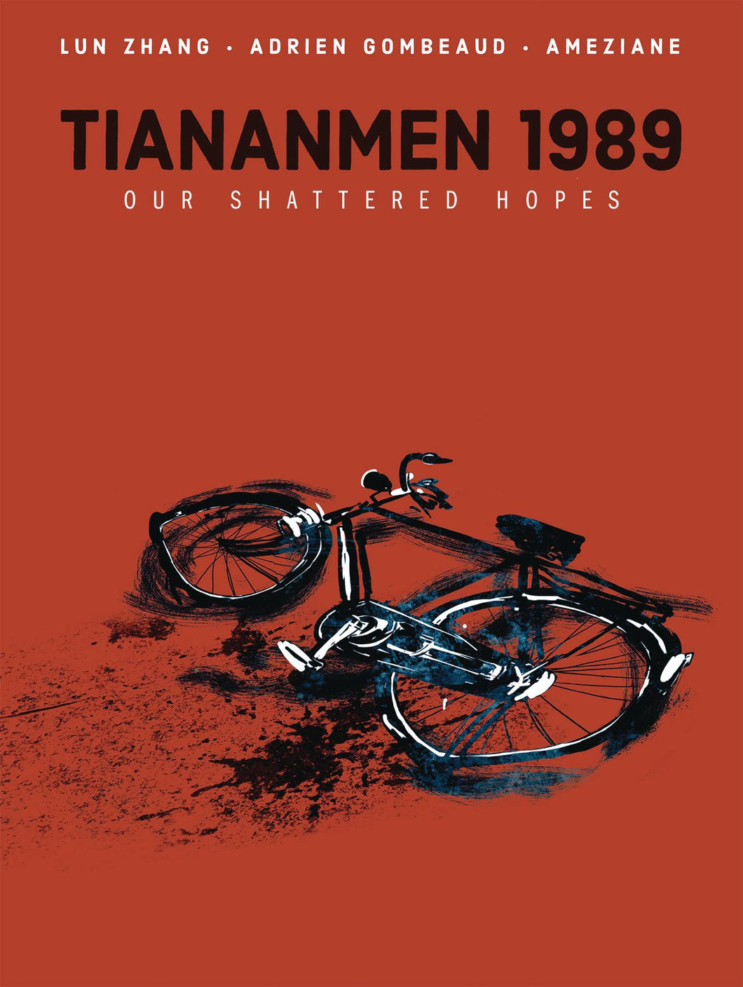 Tiananmen 1989 Our Shattered Hopes Hc