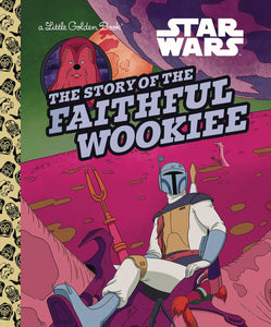 Star Wars Story of The Faithful Wookiee Little Golden Book - Books