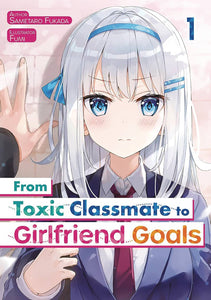 From Toxic Classmate to Girlfriend Goals Ln Vol 01 - Books