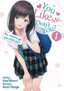 You Like Me Dont You Wanna Go Out With Me Ln Vol 01 - Books