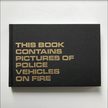 Load image into Gallery viewer, This Book Contains Pictures of Police Vehicles On Fire
